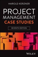 Project Management Case Studies, 7th Edition