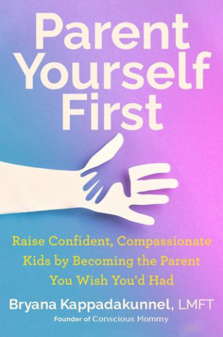 PARENT YOURSELF FIRST