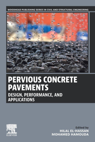 Pervious Concrete Pavements (Hilal El-Hassan,Mohamed Hamouda)(Miękka)