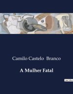 A MULHER FATAL