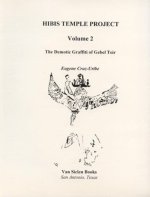 Hibis Temple Project Volume 2: The Demotic Graffiti of Gebel Teir