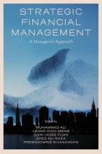 Strategic Financial Management – A Managerial Approach
