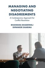 Managing and Negotiating Disagreements – A Contemporary Approach for Conflict Resolution
