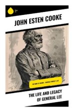 The Life and Legacy of General Lee