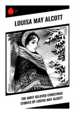 The Most Beloved Christmas Stories by Louisa May Alcott