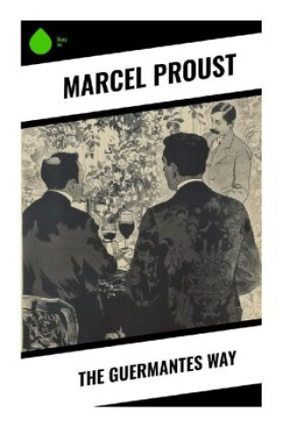 The Guermantes Way (Marcel Proust,C. K. Scott Moncrieff)(Miękka)