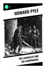Sir Launcelot and His Companions