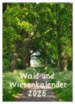 Wald- und Wiesenkalender 2025 Planer (Wandkalender 2025 DIN A2 hoch), CALVENDO Monatskalender