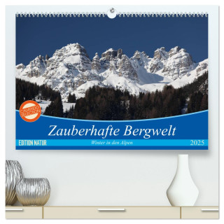 Zauberhafte Bergwelt (hochwertiger Premium Wandkalender 2025 DIN A2 quer), Kunstdruck in Hochglanz