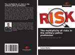 The multiplicity of risks in the military police profession