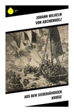 Aus dem Siebenjährigen Kriege