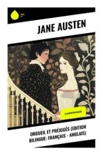 Orgueil et Préjugés (Edition bilingue: français - anglais)