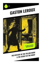 The Mystery of the Yellow Room & The Secret of the Night
