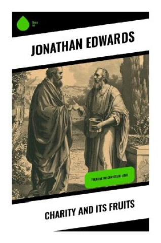Charity and Its Fruits (Jonathan Edwards)()