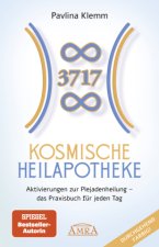 KOSMISCHE HEILAPOTHEKE: Aktivierung der Plejadenheilung - das Praxisbuch mit Heilsymbolen, Botschaften und Meditationen (Das neue Werk der SPIEGEL-Bes