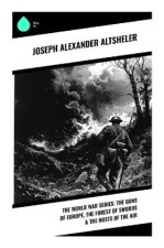 The World War Series: The Guns of Europe, The Forest of Swords & The Hosts of the Air