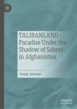 TALIBANLAND - Paradise Under the Shadow of Sabers in Afghanistan