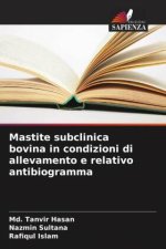 Mastite subclinica bovina in condizioni di allevamento e relativo antibiogramma