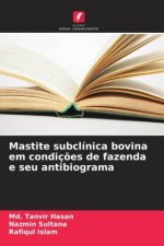 Mastite subclínica bovina em condições de fazenda e seu antibiograma