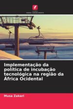 Implementação da política de incubação tecnológica na região da África Ocidental