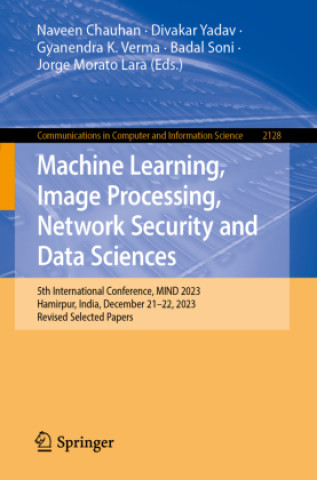 Machine Learning, Image Processing, Network Security and Data Sciences