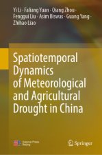 Spatiotemporal Dynamics of Meteorological and Agricultural Drought in China