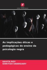 As implicações éticas e pedagógicas do ensino da psicologia negra