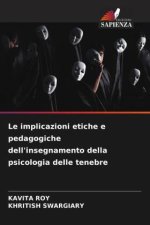 Le implicazioni etiche e pedagogiche dell'insegnamento della psicologia delle tenebre