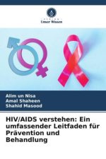 HIV/AIDS verstehen: Ein umfassender Leitfaden für Prävention und Behandlung