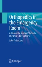 Orthopedics in the Emergency Room