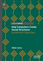 How Computers Create Social Structures