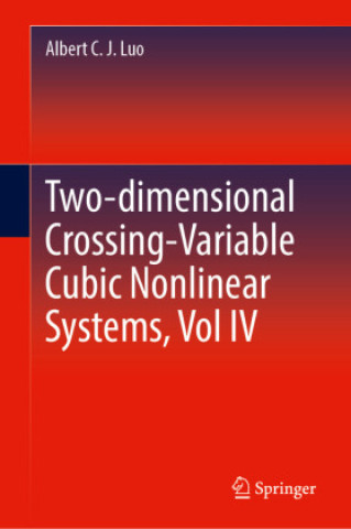 Two-dimensional Crossing-Variable Cubic Nonlinear Systems, Vol IV