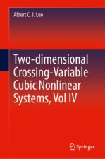 Two-dimensional Crossing-Variable Cubic Nonlinear Systems, Vol IV