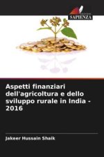 Aspetti finanziari dell'agricoltura e dello sviluppo rurale in India - 2016