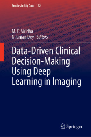 Data-Driven Clinical Decision-Making Using Deep Learning in Imaging