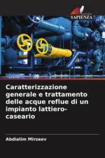 Caratterizzazione generale e trattamento delle acque reflue di un impianto lattiero-caseario