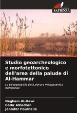 Studio geoarcheologico e morfotettonico dell'area della palude di Al-Hammar