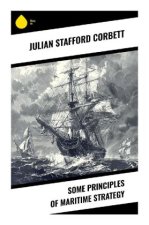 Some Principles of Maritime Strategy