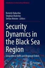 Security Dynamics in the Black Sea Region