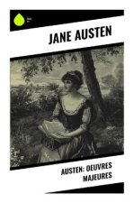 Austen: Oeuvres Majeures