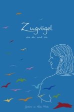 Zugvögel wie du und ich