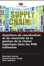 Questions de coordination et de réactivité de la gestion de la chaîne logistique dans les PME indiennes