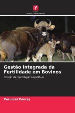 Gestão Integrada da Fertilidade em Bovinos