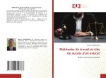 Méthodes de travail et clés du succès d'un avocat
