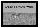 Afrika Schwarz - Weiss (Tischkalender 2025 DIN A5 quer), CALVENDO Monatskalender