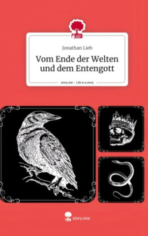 Vom Ende der Welten und dem Entengott. Life is a Story - story.one