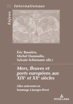 Mers, fleuves et ports européens aux XXe et XXIe siècles