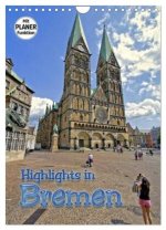 Highlights in Bremen (Wandkalender 2025 DIN A4 hoch), CALVENDO Monatskalender