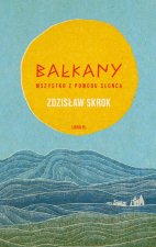 Bałkany Wszystko z powodu słońca
