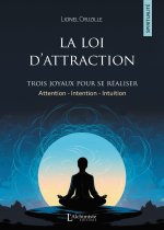 Les trois joyaux pour se réaliser : Attention, Intention, Intuition